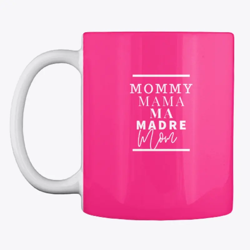 Mommy Mama Madre Sweat Shirt, Mug & Case