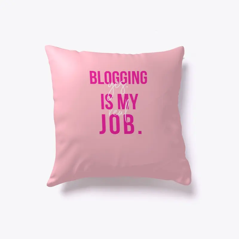 Blogging Is My Real Job Accessories
